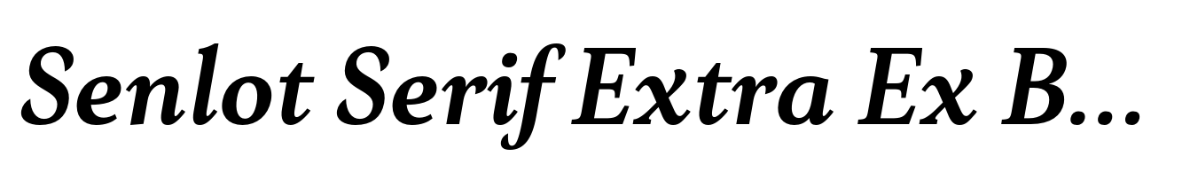 Senlot Serif Extra Ex Bold Italic